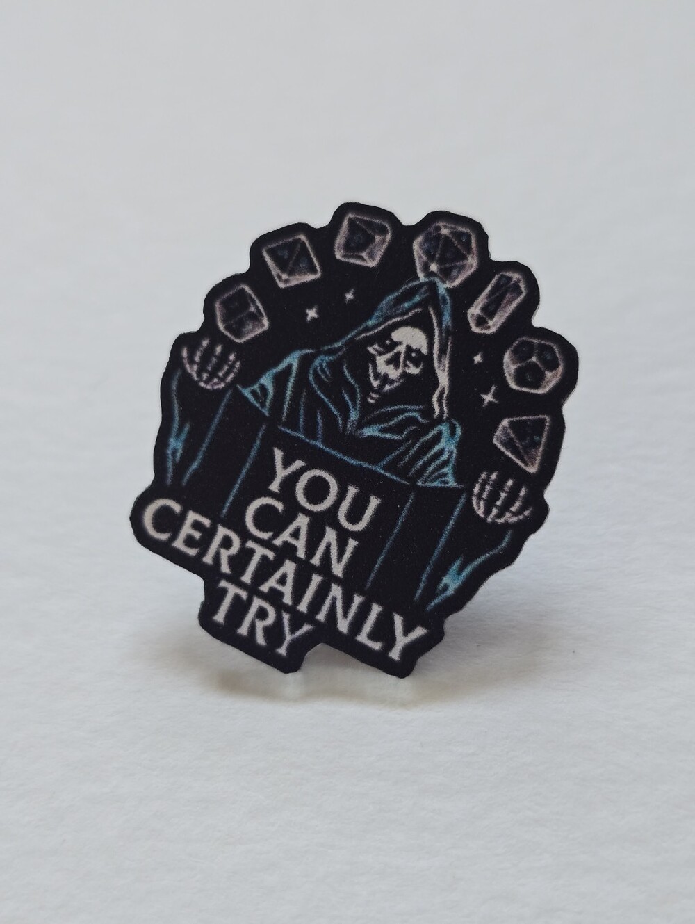 Grim Reaper 'You Can Certainly Try' Dungeons & Dragons Enamel Pin